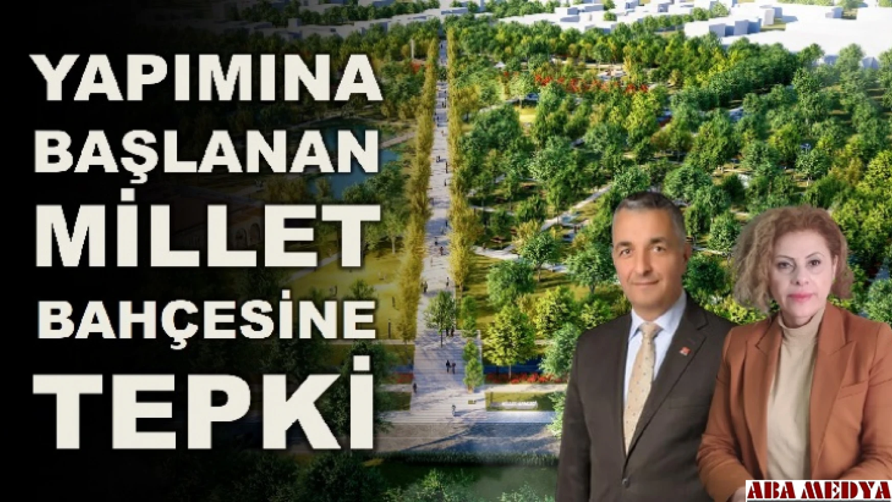 Gelecek Partisi ve CHP'den Millet Bahçesi tepkisi 