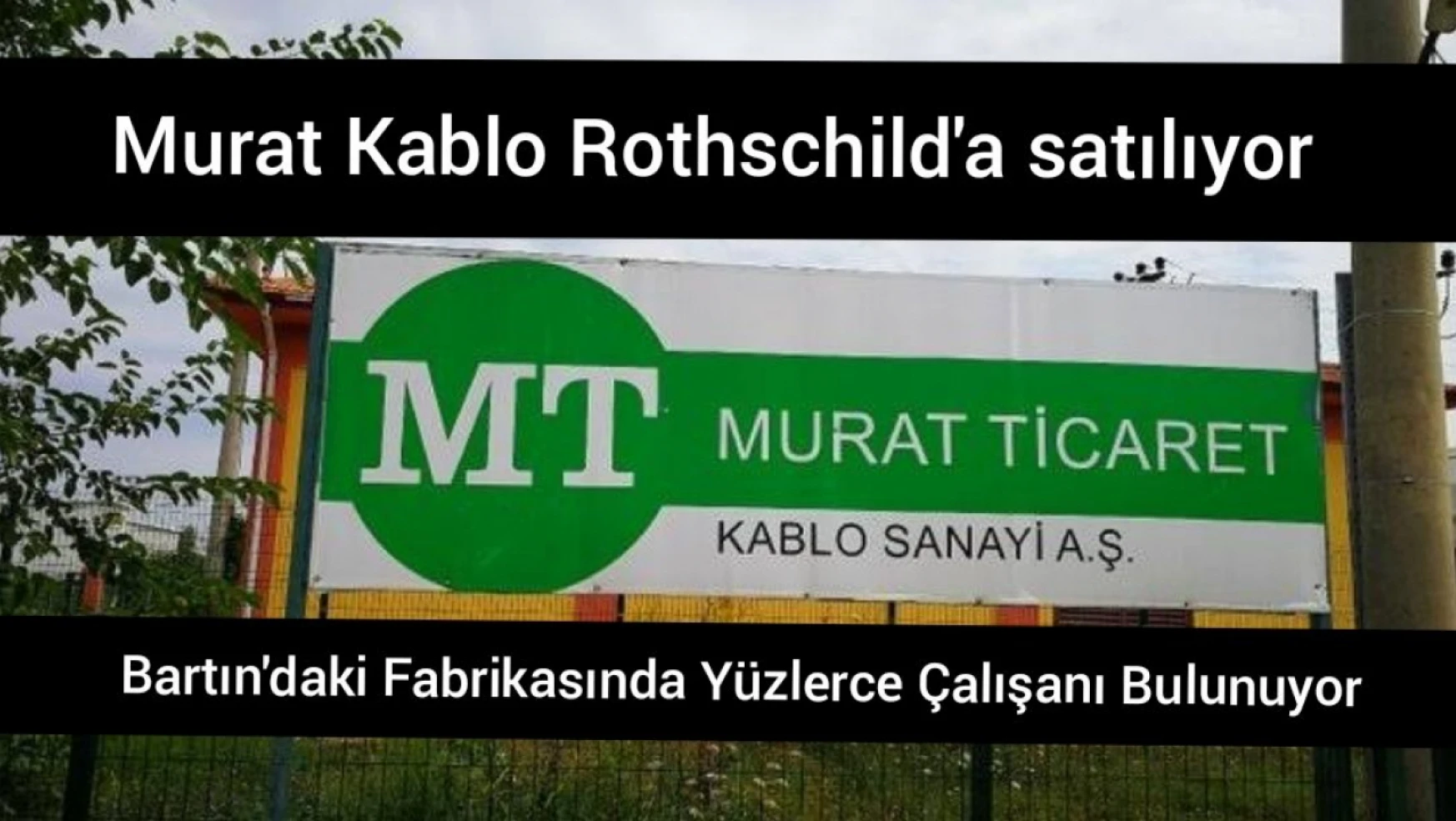 Murat Kablo Rothschild'a satılıyor